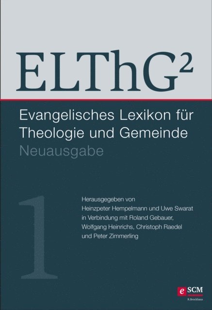 Peter Zimmerling, Christoph Raedel, Wolfgang Heinrichs, Roland Gebauer, Uwe Swarat, Heinzpeter Hempelmann - ELThG² - Band 1, E-bok