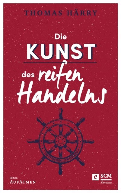 Thomas Harry - Die Kunst des reifen Handelns, E-bok