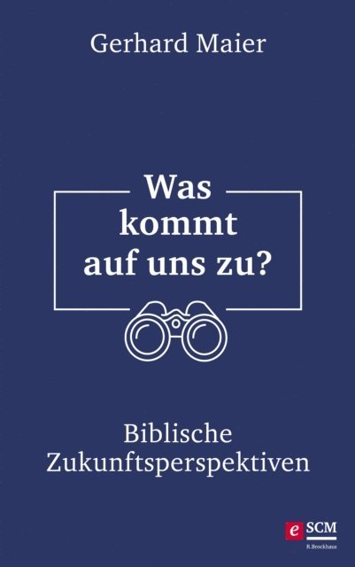 Gerhard Maier - Was kommt auf uns zu?, E-bok