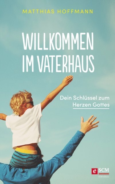 Matthias Hoffmann - Willkommen im Vaterhaus, E-bok