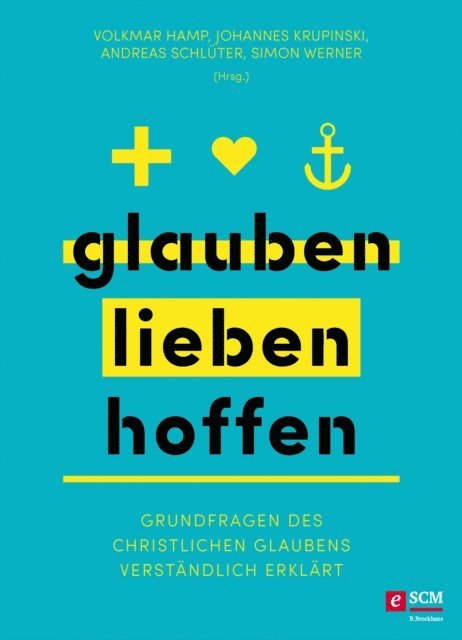 Simon Werner, Andreas Schluter, Johannes Krupinski, Volkmar Hamp - glauben | lieben | hoffen, E-bok