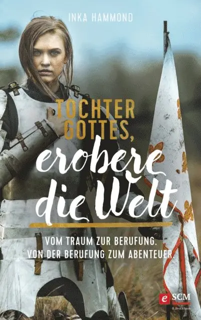 Inka Hammond - Tochter Gottes, erobere die Welt, E-bok. Tillgänglighet: Lägg i varukorg