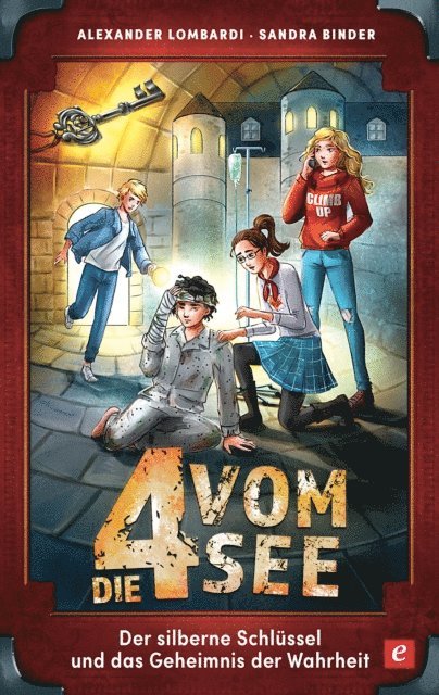Sandra Binder, Alexander Lombardi - Der silberne Schlüssel und das Geheimnis der Wahrheit, E-bok