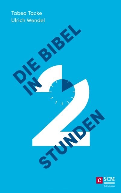 Ulrich Wendel, Tabea Tacke - Die Bibel in zwei Stunden, E-bok