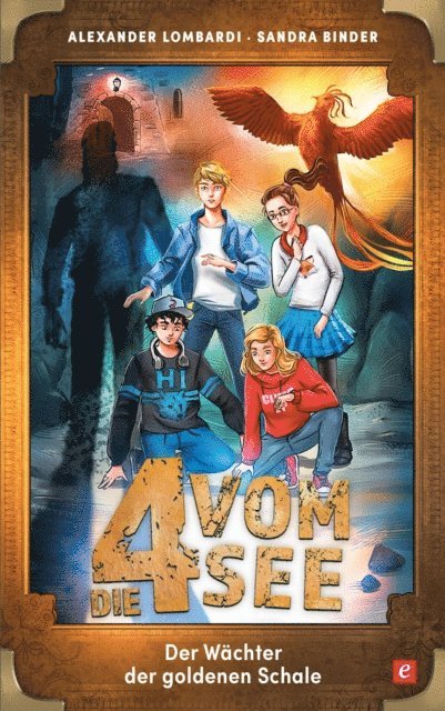 Sandra Binder, Alexander Lombardi - Der Wächter der goldenen Schale, E-bok