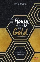 Jan Johnson - Süßer als Honig, kostbarer als Gold, Häftad