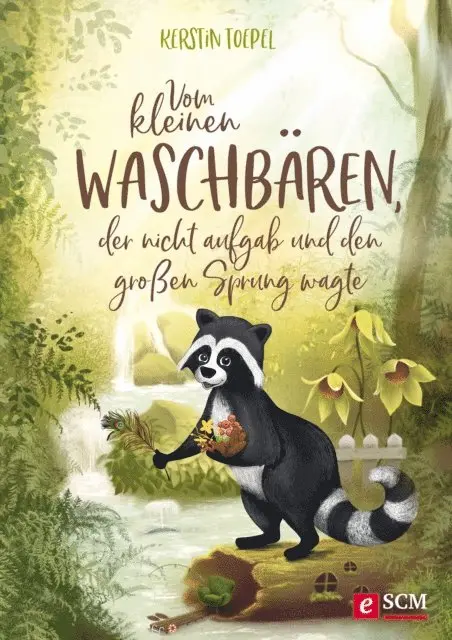 Kerstin Toepel - Vom kleinen Waschbären, der nicht aufgab und den großen Sprung wagte, E-bok. Tillgänglighet: Lägg i varukorg