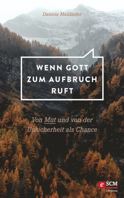 Daniela Mailander - Wenn Gott zum Aufbruch ruft, E-bok