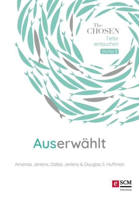 Douglas S. Huffman, Dallas Jenkins, Amanda Jenkins - Auserwählt, E-bok