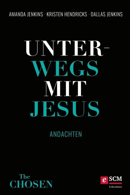 Amanda Jenkins, Kristen Hendricks, Dallas Jenkins - Unterwegs mit Jesus, E-bok