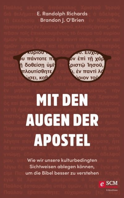 Brandon J. O'Brien, E. Randolph Richards - Mit den Augen der Apostel, E-bok