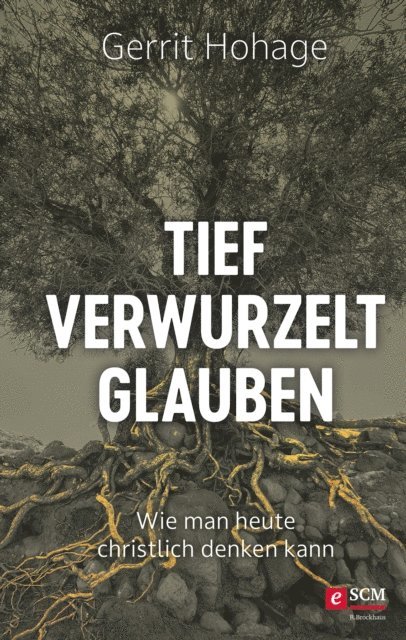 Gerrit Hohage - Tief verwurzelt glauben, E-bok. Tillgänglighet: Lägg i varukorg