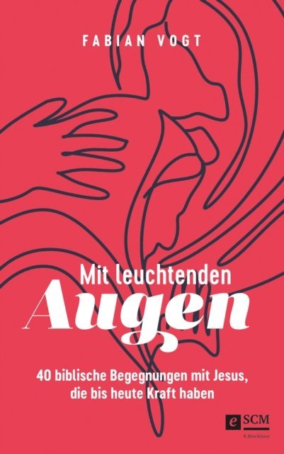 Fabian Vogt - Mit leuchtenden Augen, E-bok