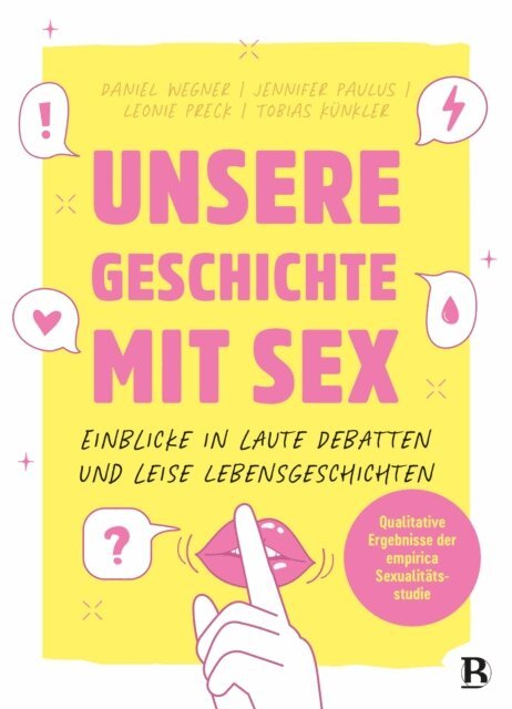 Tobias Kunkler, Leonie Preck, Jennifer Paulus, Daniel Wegner - Unsere Geschichte mit Sex, E-bok