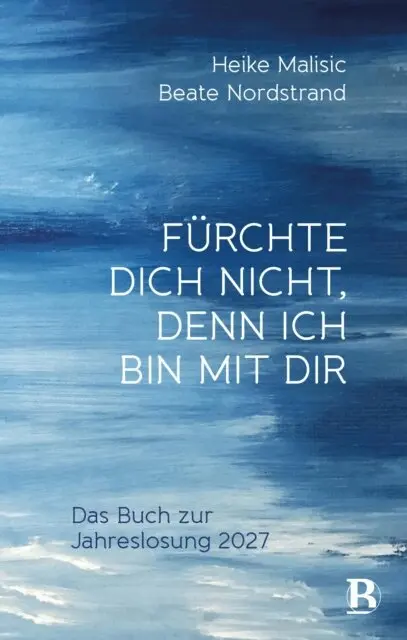 Heike Malisic, Beate Nordstrand - Furchte dich nicht, denn ich bin mit dir, E-bok. Tillgänglighet: Lägg i varukorg