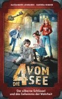 Alexander Lombardi, Sandra Binder - Der silberne Schlüssel und das Geheimnis der Wahrheit, Inbunden
