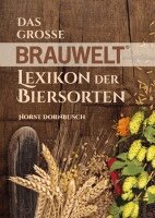 Horst Dornbusch - Das große BRAUWELT Lexikon der Biersorten, Häftad