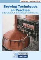Werner Back, Martina Gastl, Martin Krottenthaler, Martin Zarnkow, Ludwig Narziß - Brewing Techniques in Practice, Inbunden
