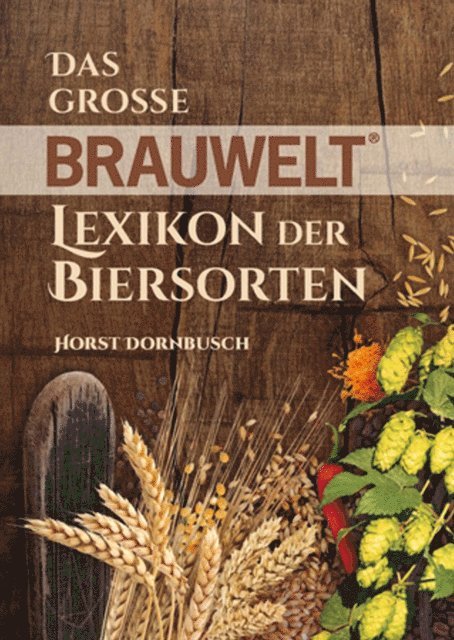 Horst Dornbusch - Das grosse BRAUWELT Lexikon der Biersorten, E-bok