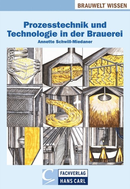 Annette Schwill-Miedaner - Prozesstechnik und Technologie in der Brauerei, E-bok