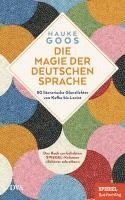Hauke Goos - Die Magie der deutschen Sprache, Inbunden