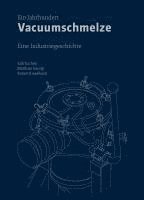 Erik Eschen, Matthias Georgi, Robert Kieselbach - Ein Jahrhundert Vacuumschmelze, Inbunden