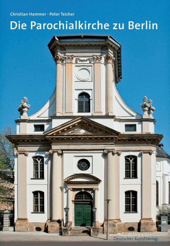 Christian Hammer, Peter Teicher - Die Parochialkirche in Berlin, Häftad. Tillgänglighet: Tillfälligt slut