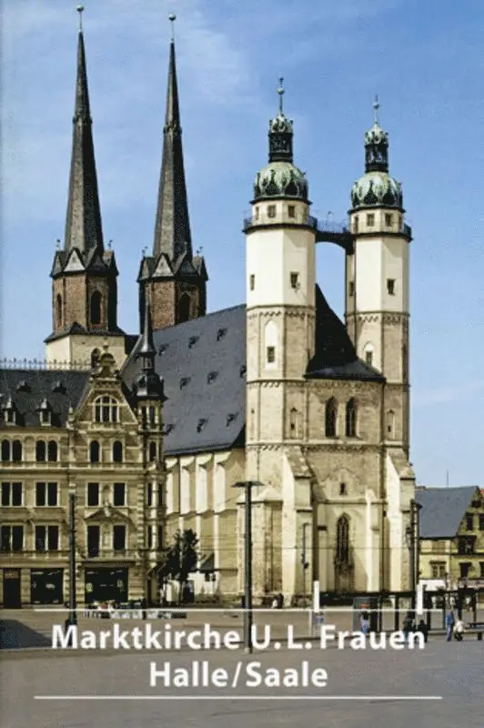 Reinhard Rüger - Die Marktkirche Unser Lieben Frauen in Halle/Saale, Häftad. Tillgänglighet: Tillfälligt slut