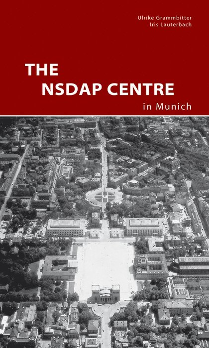 Ulrike Grammbitter, Iris Lauterbach, Zentralinstitut für Kunstgeschichte - NSDAP Center in Munich, Häftad. Tillgänglighet: Tillfälligt slut