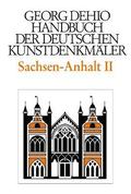 Dehio - Handbuch der deutschen Kunstdenkmaler / Sachsen-Anhalt Bd. 2