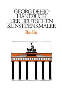 Dehio - Handbuch der deutschen Kunstdenkmaler / Berlin