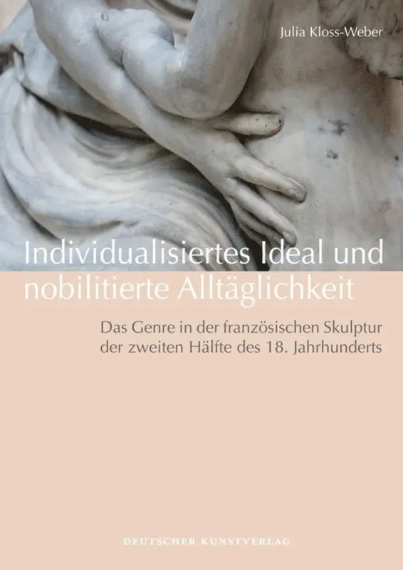 Julia Kloss-Weber - Individualisiertes Ideal Und Nobilitierte Alltäglichkeit, Inbunden. Tillgänglighet: Tillfälligt slut