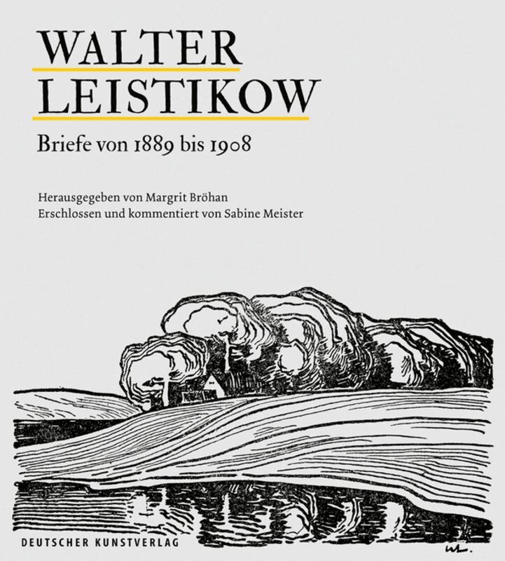 Margrit Bröhan - Walter Leistikow − Briefe von 1889 bis 1908, Inbunden. Tillgänglighet: Tillfälligt slut
