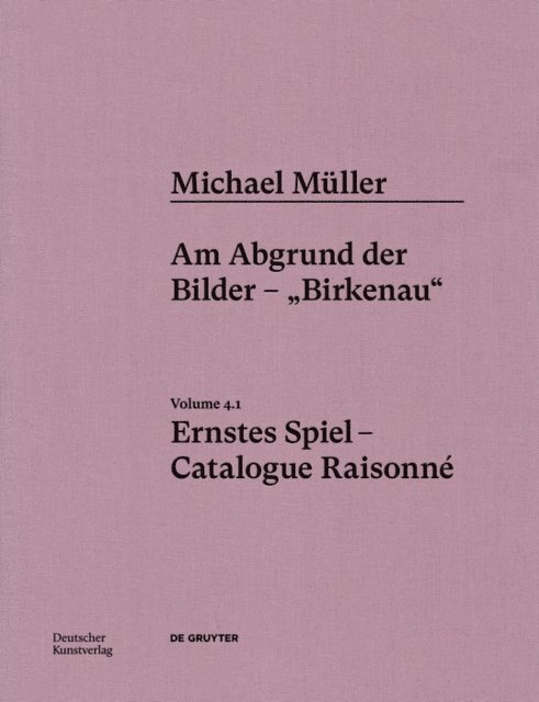 Gero Heschl, Anne-Marie Bonnet, Hubertus von Amelunxen, Alien Athena Foundation for Art - Michael Müller. Ernstes Spiel. Catalogue Raisonné, E-bok