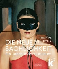Die Neue Sachlichkeit / the New Objectivity