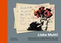 ?Liebe Mutti!" Postkarten aus Theresienstadt 1943-1944 mit k�nstlerischen Arbeiten von Inbar Chotzen