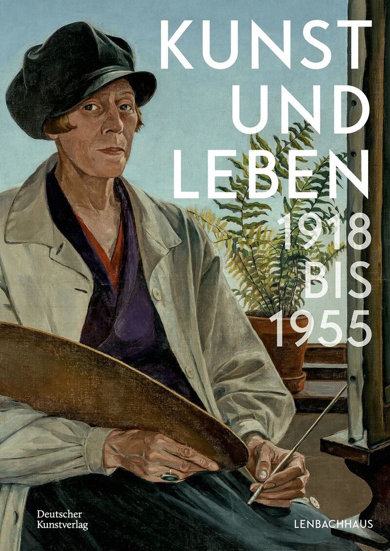 Karin Althaus, Sarah Bock, Lisa Kern, Matthias Mühling, Melanie Wittchow, Städtische Galerie im Lenbachhaus und Kunstbau München - Kunst und Leben 1918 bis 1955, Häftad. Tillgänglighet: Tillfälligt slut