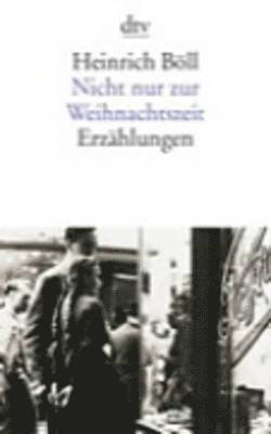 Heinrich Böll - Nicht nur zur Weihnachtszeit, Häftad