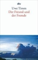 Uwe Timm - Freund Und Der Fremde, Häftad