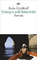 Bodo Kirchhoff - Verlangen und Melancholie, Häftad. Tillgänglighet: Lägg i varukorg