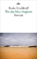 Bodo Kirchhoff - Wo das Meer beginnt, Häftad. Tillgänglighet: Lägg i varukorg