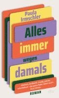 Paula Irmschler - Alles immer wegen damals, Häftad. Tillgänglighet: Lägg i varukorg