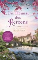 Felicity Whitmore - Die Heimat des Herzens, Häftad