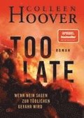 Too Late - Wenn Nein sagen zur tdlichen Gefahr wird