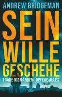 Andrew Bridgeman - Sein Wille geschehe, Häftad