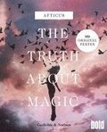 The truth about magic - Gedichte und Notizen