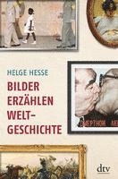 Helge Hesse - Bilder erzählen Weltgeschichte, Inbunden