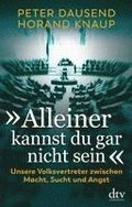 "Alleiner kannst du gar nicht sein"
