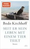 Bodo Kirchhoff - Seit er sein Leben mit einem Tier teilt, Inbunden. Tillgänglighet: Lägg i varukorg