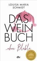 Das Weinbuch - ohne Blabla